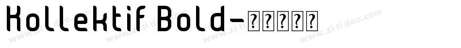 Kollektif Bold字体转换